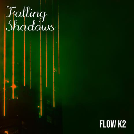 Falling Shadows | Boomplay Music