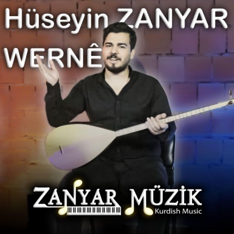 Hüseyin ZANYAR - WERNE | Boomplay Music