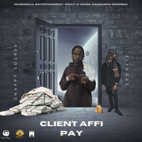 Client Affi Pay ft. Snappy Sospek | Boomplay Music