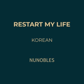 RESTART MY LIFE (KOREAN)