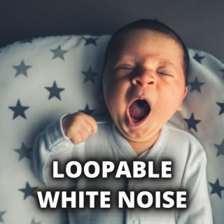 Loopable White Noise (Pick Favorite Track, Loop All Night)