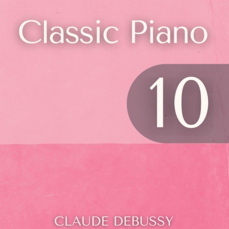 Les Parfums de la nuit (Classic Piano Music, Claude Debussy,)