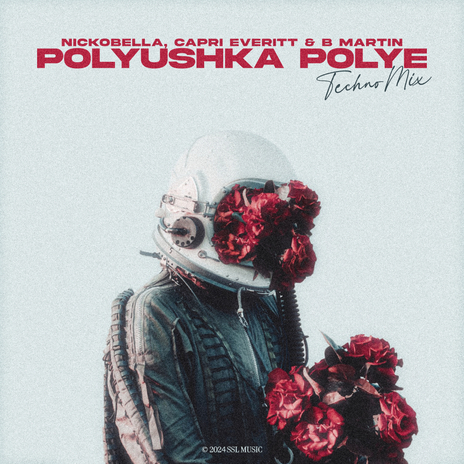 Polyushka Polye (Techno Mix) ft. Capri Everitt & B Martin | Boomplay Music