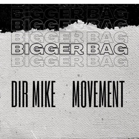 Bigger Bag ft. Movement | Boomplay Music