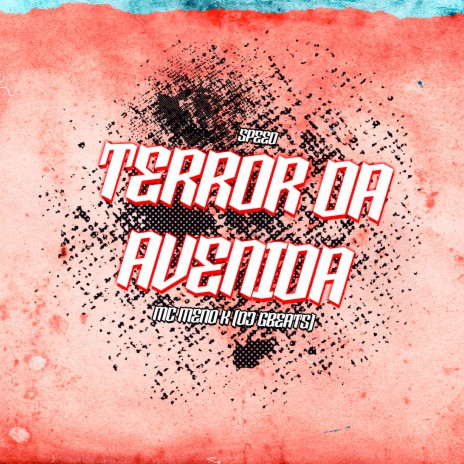 Terror da Avenida (Speed) ft. dj gbeats | Boomplay Music