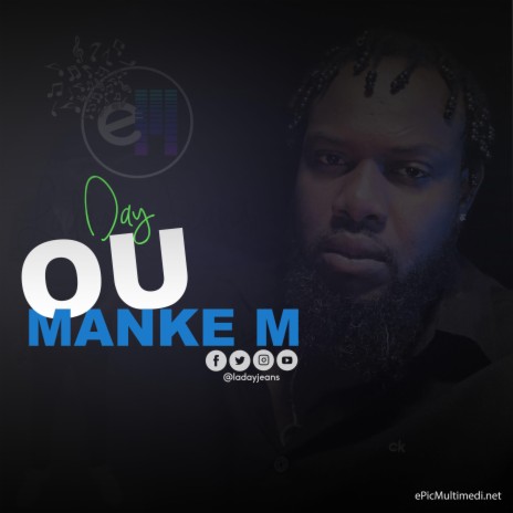 Ou Manke M (Day) | Boomplay Music