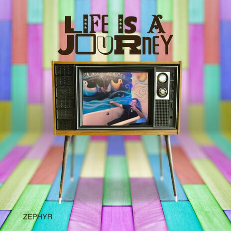 LIFE IS A JOURNEY | Boomplay Music