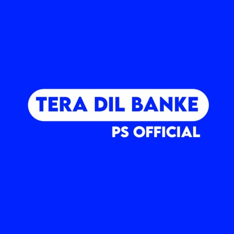 Tera Dil Banke | Boomplay Music