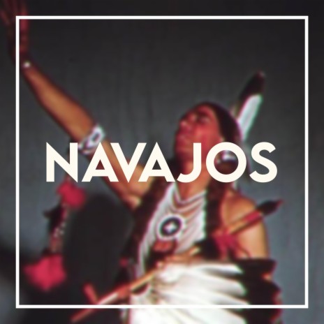 Navajos | Boomplay Music