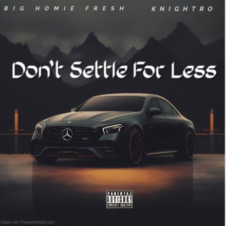 Don't Settle For Less ft. Knightro | Boomplay Music