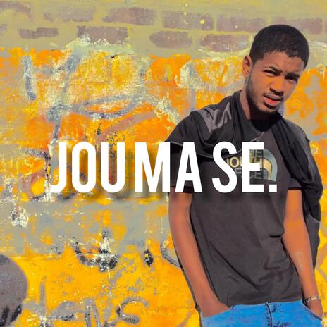 Jou Ma Se. | Boomplay Music