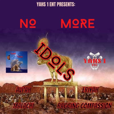 No More Idols ft. Aviah, Raging Compassion, EnriYAH & Savior Levi | Boomplay Music