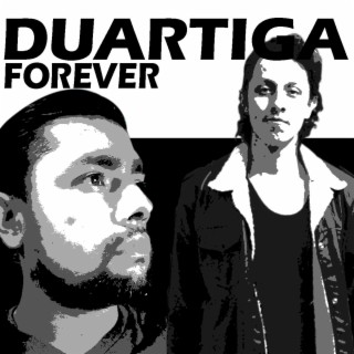 Duartiga Forever