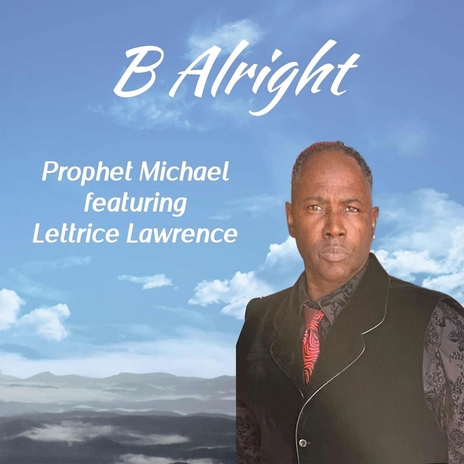 B Alright (feat. Lettrice Lawrence) | Boomplay Music