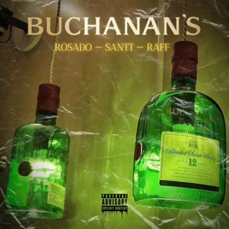 Buchanan´s ft. $antt & IamRaff | Boomplay Music