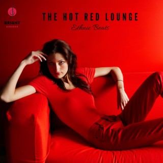 The Hot Red Lounge (Ethnic Beats)