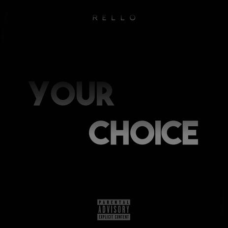 Your Choice | Boomplay Music