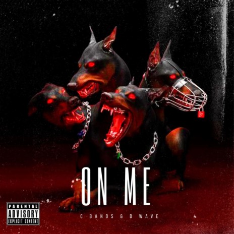 On Me ft. C Bands | Boomplay Music