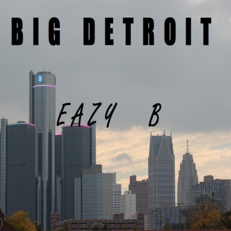 Big Detroit | Boomplay Music
