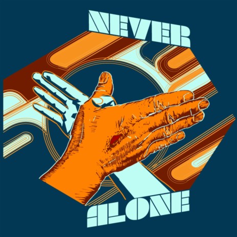 Never Alone | Boomplay Music