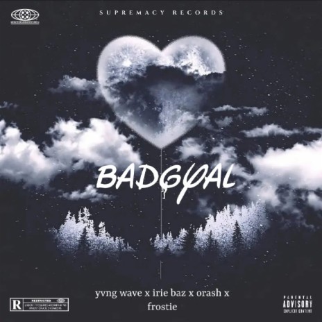 Bad Girl ft. YVNG WAVE, Orash & FROSTIE