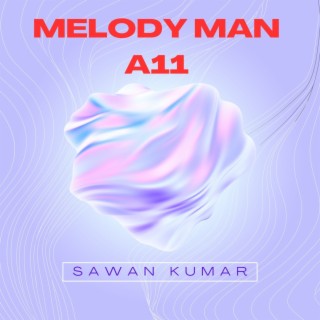 Melody Man A11