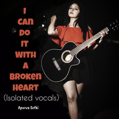 I can do it with a broken heart (Isolated vocals) | Boomplay Music