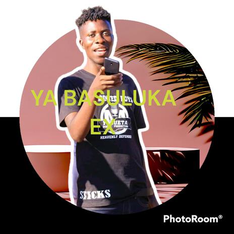 STICKS-YA BASULUKA EX | Boomplay Music