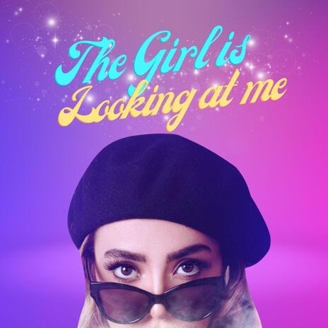 The girl is looking at me | Boomplay Music