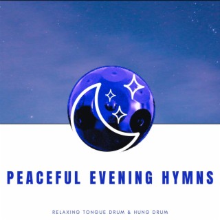 Peaceful Evening Hymns: Restful Music for Slumber