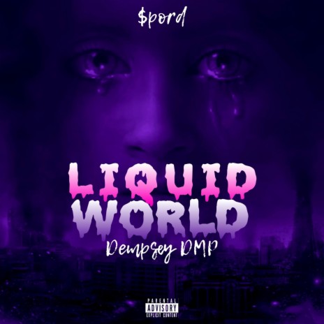 Liquid World ft. Dempsey DMP | Boomplay Music