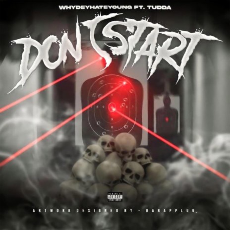 Dont start ft. Tudda | Boomplay Music