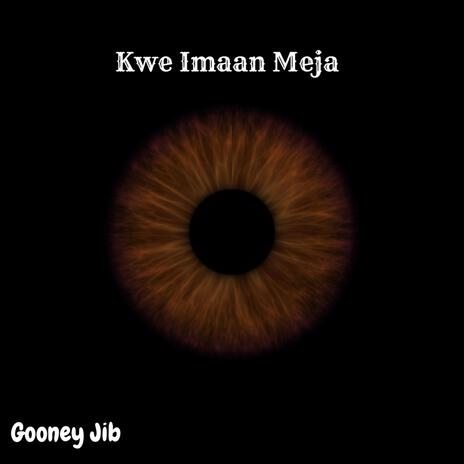 Kwe Imaan Meja | Boomplay Music