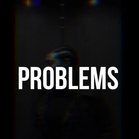 Problems | Boomplay Music