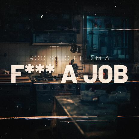 F A Job ft. DmaXo | Boomplay Music