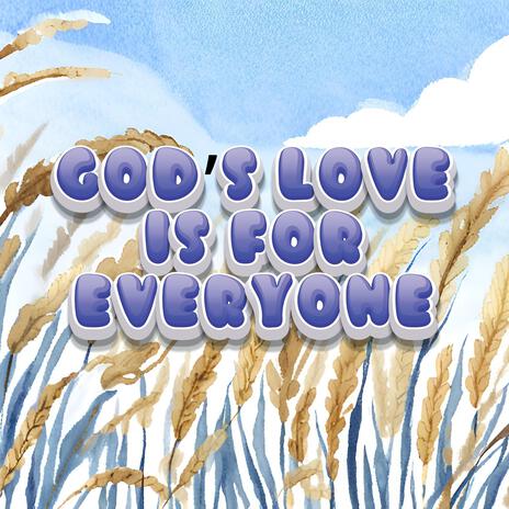 God's Love Is For Everyone | Boomplay Music