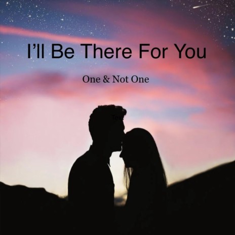 I’ll Be There for You | Boomplay Music