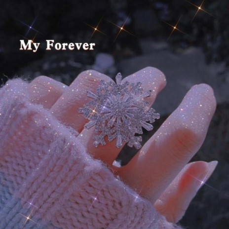 My Forever | Boomplay Music