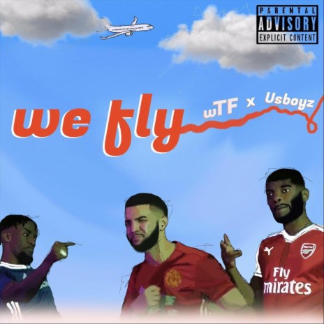 We Fly ft. Usboyz | Boomplay Music