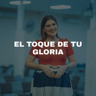 El Toque De Tu Gloria