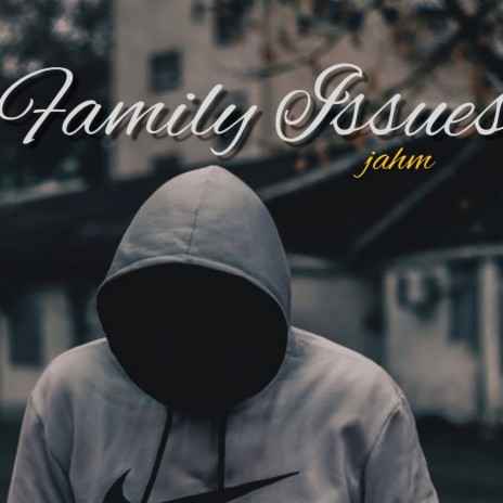 Family Issues | Boomplay Music