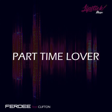 Part-Time Lover (Matt Vinyl Remix) ft. Clifton | Boomplay Music