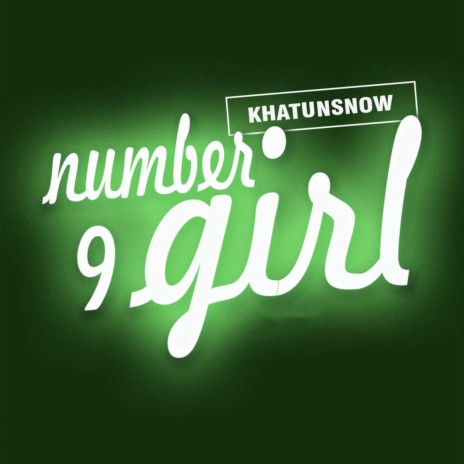Number 9 girl | Boomplay Music