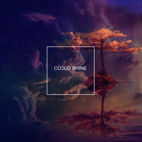 Cloud Shine | Boomplay Music