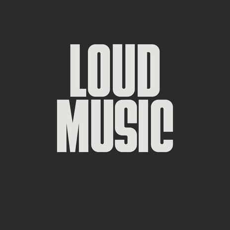 loud music | Boomplay Music