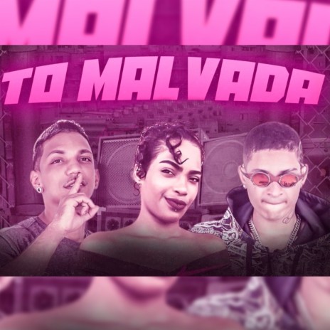 To Malvada ft. Luka da Z.O & A Feiticeira | Boomplay Music