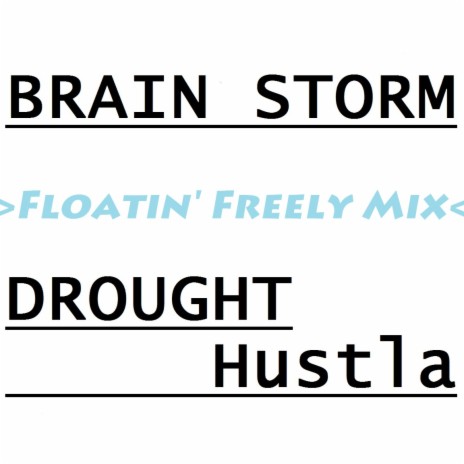 Brain Storm (Floatin' Freely)