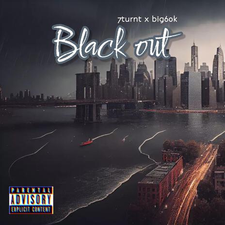 Black Out ft. 7turnt | Boomplay Music