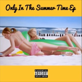 Only In The Summer Time Ep