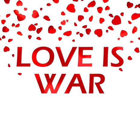 Love is War ft. Doblecero | Boomplay Music